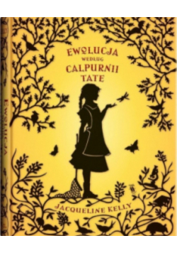 Ewolucja według Calpurnii Tate
