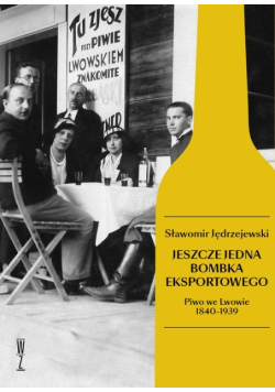 Jeszcze jedna bombka eksportowego Piwo we Lwowie 1840 - 1939