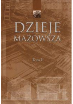 Dzieje Mazowsza Tom I