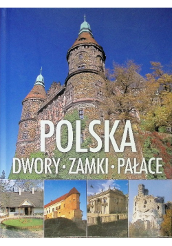 Polska Dwory Zamki Pałace