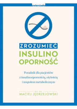 Zrozumieć insulinooporność