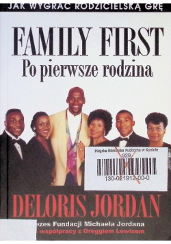 Jak wygrać rodzicielską grę Family first  Po pierwsze rodzina