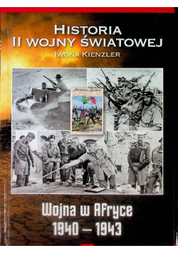 Historia II Wojny Światowej Tom 11 Wojna w Afryce 1940 - 1943