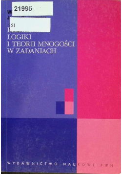 Elementy logiki i teorii mnogości w zadaniach
