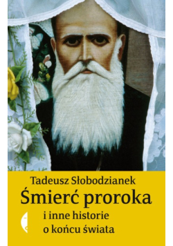 Śmierć proroka i inne historie o końcu świata
