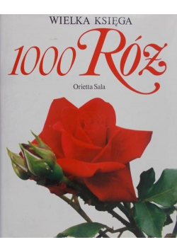 Wielka Księga 1000 Róż