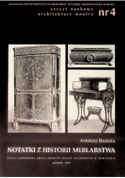 Zeszyt naukowy architektury wnętrz Nr 4 Notatki z historii meblarstwa