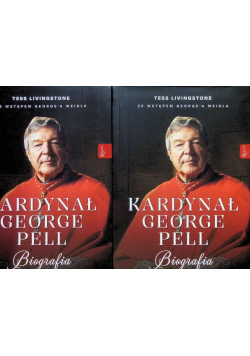 Kardynał George Pell. Biografia Tom 1 i 2