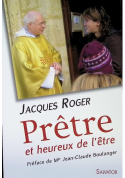 Pretre Et Heureux De L'etre.