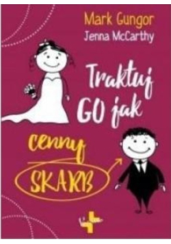 Traktuj Go jak cenny skarb
