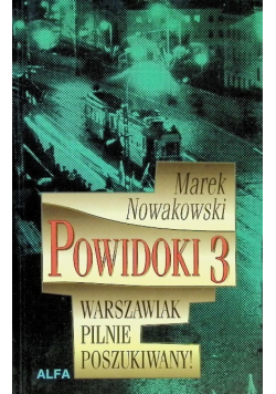 Powidoki 3 Warszawiak pilnie poszukiwany