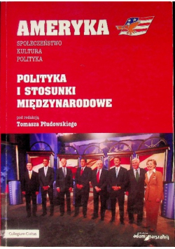 Ameryka Polityka i stosunki międzynarodowe