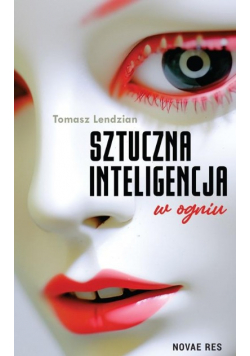 Sztuczna inteligencja w ogniu