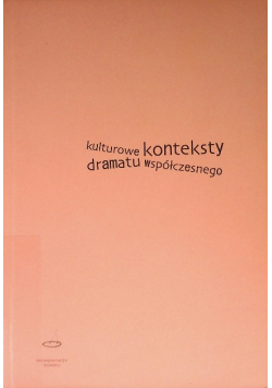 Kulturowe konteksty dramatu współczesnego