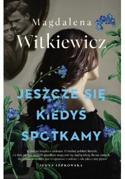 Jeszcze się kiedyś spotkamy