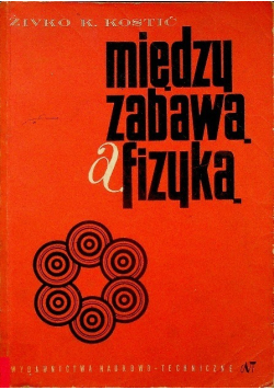 Między zabawą a fizyką