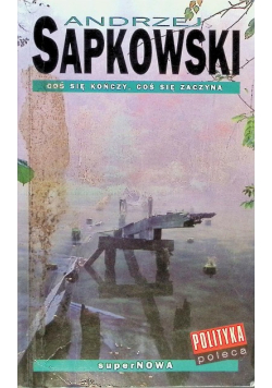 Coś się kończy coś się zaczyna
