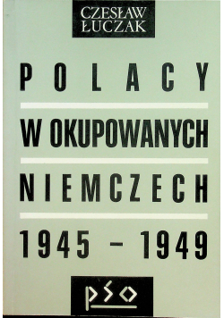 Polacy w okupowanych Niemczech 1945-1949