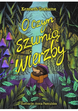 O czym szumią wierzby