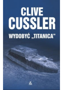 Wydobyć Titanica