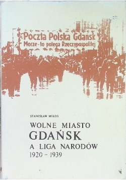 Wolne Miasto Gdańsk a Liga Narodów 1920 - 1939