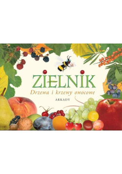 Zielnik Drzewa i krzewy owocowe