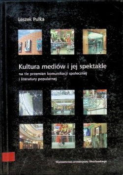 Kultura mediów i jej spektakle