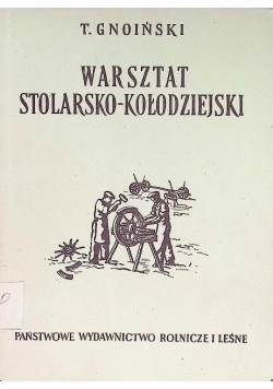 Warsztat stolarsko-kołodziejski