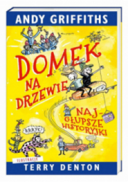Domek na drzewie Najgłupsze historyjki
