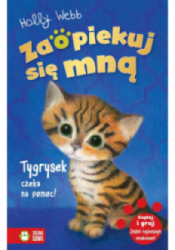 Zaopiekuj się mną Tygrysek czeka na pomoc