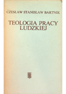 Teologia pracy ludzkiej