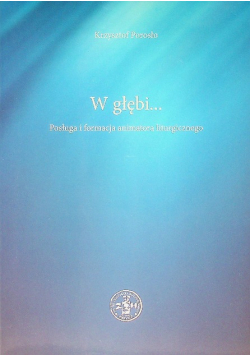 W głębi Posługa i formacja animatora liturgicznego