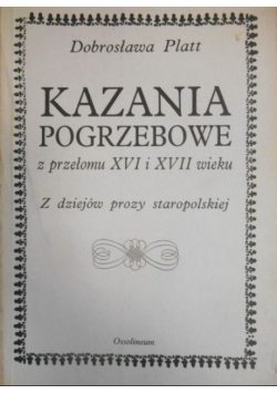 Kazania pogrzebowe z przełomu XVI i XVII wieku