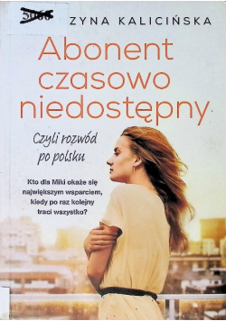 Abonent czasowo niedostępny czyli rozwód po polsku
