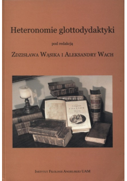 Heteronomie glottodydaktyki domeny, pogranicza i specjalizacje nauczania ję