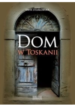 Dom w Toskanii