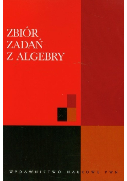 Zbiór zadań z algebry