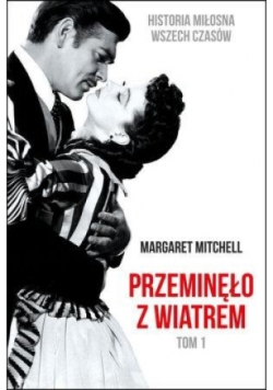 Przeminęło z wiatrem Tom 1