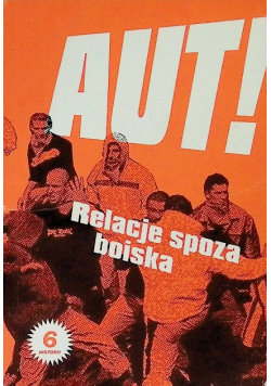 AUT! Relacje spoza boiska