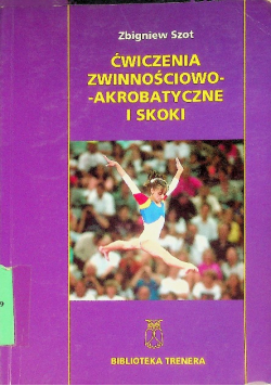 Ćwiczenia zwinnościowo-akrobatyczne i skoki