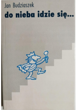 Do nieba idzie się