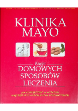 Księga domowych sposobów leczenia Klinika Mayo