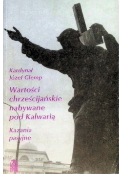 Wartości chrześcijańskie nabywane pod Kalwarią