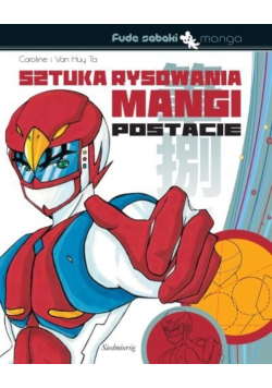 Sztuka rysowania mangi Postacie