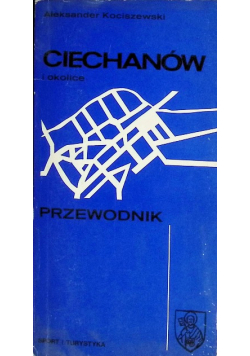 Ciechanów i okolice przewodnik