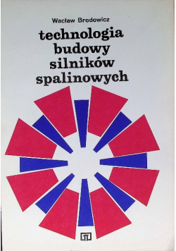 Technologia budowy silników spalinowych