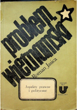 Problem wietnamski Aspekty prawne i polityczne