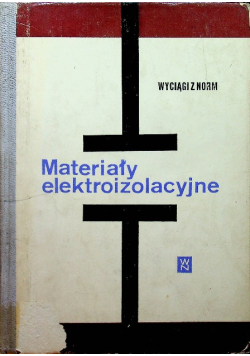 Materiały elektroizolacyjne Wyciąg z norm