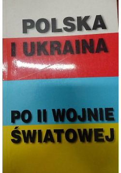 Polska i Ukraina po II wojnie światowej