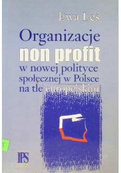 Organizacje non profit w nowej polityce społecznej w Polsce na tle europejskim